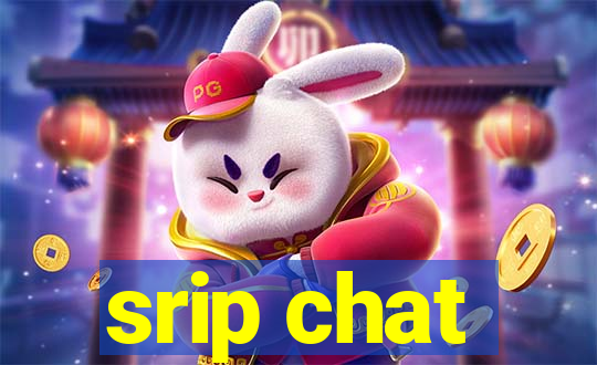 srip chat